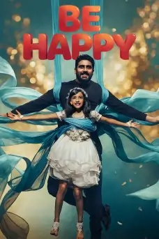 Be Happy 2025 Bollywood Movie HD Be Happy 2025 Bollywood Movie HD