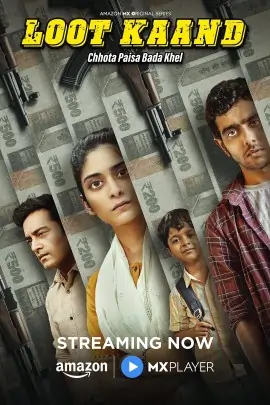 Loot Kaand S01 (2025) Hindi Full Web Series HD